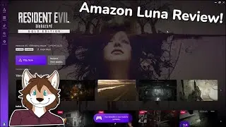 Amazon Luna Casual Review | Resident Evil 7