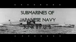 SUBMARINES OF JAPANESE NAVY SUNK BY U.S. I National Archives and Records Administration 1946