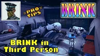 Brink PC - Pro tips in 3D