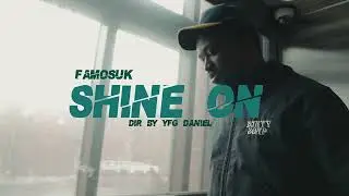 FamousK - Shine On (Official Video)