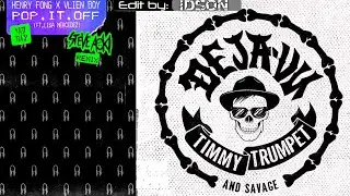 Timmy Trumpet & Savage vs. Henry Fong - Deja Vu It Off ( Jaxx&Vega vs Steve Aoki) [IDSON Edit]