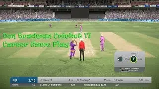 Don Bradman Cricket 17 -  Career Gameplay PC - Century in the making