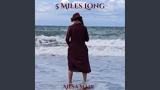 5 Miles Long