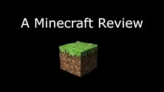 A Minecraft Review