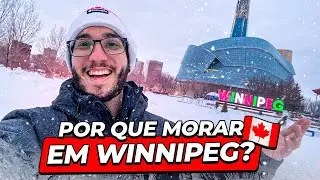 MOTIVOS PARA MORAR EM WINNIPEG - VIDA NO CANADA