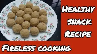 Healthy Snack Recipe - Fireless Cooking #healthysnacks #easysnacks