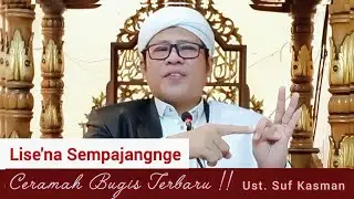Ceramah Bugis Terbaru | Ustadz Suf Kasman | Lisena Sempajangnge