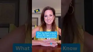 What You Need to Know About Michigan&rsquo;s Early Decision Announcement #universityofmichigan #admissions