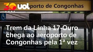 Trem da Linha 17-Ouro faz teste e chega ao aeroporto de Congonhas pela 1&ordf; vez; veja