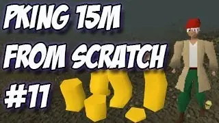 PKing 15m From Scratch #11 | RuneScape 2007 | Pot Up Son | Pure PK Commentator | HIGH RISK FIGHTS
