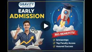 Early admission Benefits at offline Gravity Saharsa for NEET, JEE & Class 7-12th boards students 🔥