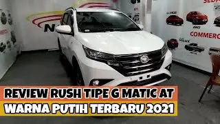 Review Toyota Rush Tipe G Matic AT Warna Putih Terbaru 2021 - Spesifikasi Lengkap