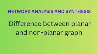 Difference between planar and non-planar graph