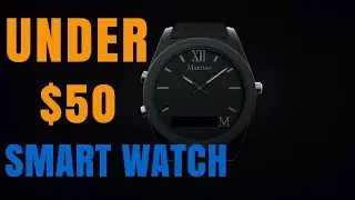 Best Smartwatch in 2018 | Under $50 Smartwatch Review