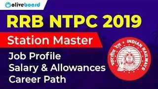 RRB NTPC 2019 | Job Profile | Salary & Allowances | Career Growth