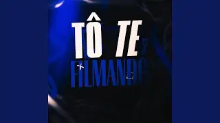 TÔ TE FILMANDO (FUNK)