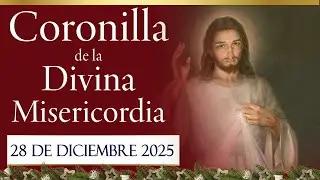 Coronilla de la Divina Misericordia de hoy 28 de diciembre de 2025
