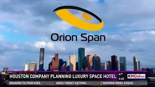 Houston company plans to put first hotel in space