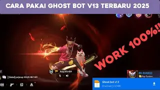 GHOST BOT V13 TERBARU 2025 DAN CARA PEMASANGANNYA