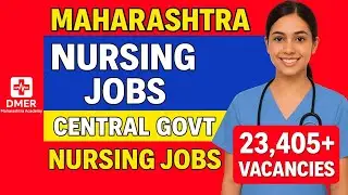 DMER 5,000+ Posts, DHS/CHO & Central Govt 23,405+ | Maharashtra Nursing Jobs 2025