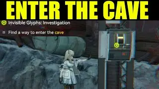 arknights endfield - how to find a way to enter the cave | invisible glyphs investigation