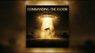 COMMANDING THE FLOOR | KAIN 911 | DEEP HOUSE