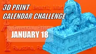 3D print calendar challenge - January 18