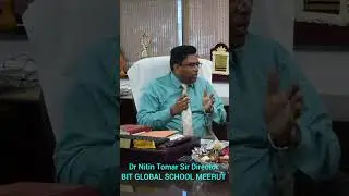 Dr Nitin Tomar #director #bit Global School #meerut