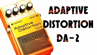 [Boss DA-2] Adaptive Distortion | Alex Machado