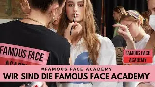 Wir sind die Famous Face Academy