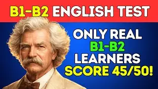 B1&ndash;B2 English Vocabulary Quiz: Only Real Intermediate Learners Score 45 out of 50!
