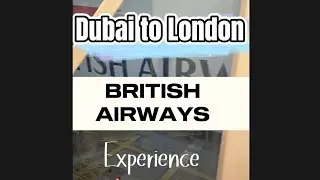 Dubai to London| British Airways| British airlines| Halal meal Experience