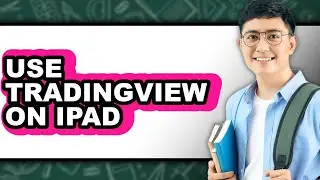 How to Use Tradingview on Ipad (full Guide)