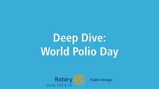 Deep Dive - World Polio Day