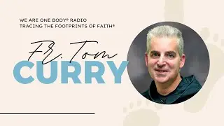 The NOBLE faith journey of Fr Tom Curry, OSB