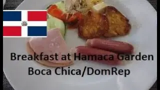 Breakfast at Hamaca Garden Boca Chica Dominican Republic | Walk to Supermercado Ol&eacute; 🇩🇴
