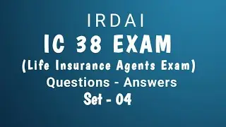IC 38 - LIFE INSURANCE AGENTS EXAM | QUESTIONS & ANSWERS | SET - 04 |