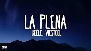 Beéle, Westcol, Ovy On The Drums - LA PLENA (W Sound 05) (Letra/Lyrics)