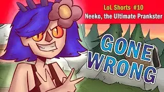 LoL Shorts #10- Neeko, the Ultimate Prankster [League of Legends ANIMATION] GONE WRONG!