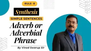 Mastering Simple Sentences: Using Adverbs and Adverbial Phrases