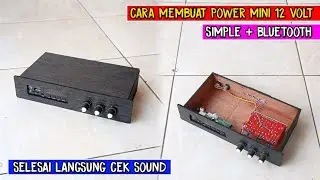 CARA MEMBUAT POWER AMPLIFIER MINI 12 VOLT + BLUETOOTH || HABIS RAKIT LANGSUNG CEK SOUND‼️