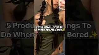 5 Productive Things To Do When You Are Bored ✨️#aeshthetic #shortsvideo #shorts 💕