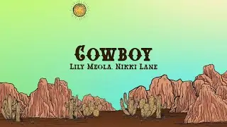 Lily Meola & Nikki Lane - Cowboy - Stripped (Lyrics)