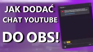 Jak Dodać Chat Live YouTube Do OBS Studio | Poradnik