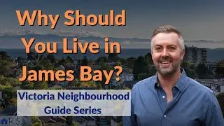 Living in James Bay | Victoria Neighbourhood Guide | Robin Scrimger Real Estate