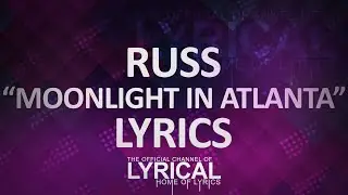 Russ - Moonlight In Atlanta Lyrics
