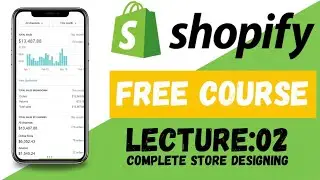 LECTURE 2 | SHOPIFY MASTERCLASS | FREE COURSE | USMAN SHAHZAD
