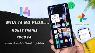 MIUI 14 Go Plus for Poco F4, All Features, unlock Storage, MIUI Dialer, Boot Animation, Performance