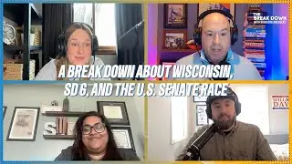 A Break Down on Wisconsin, SD 6, and the U.S. Senate Race