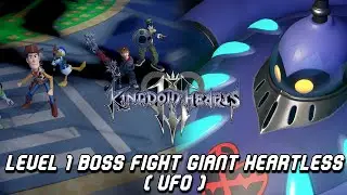 Level 1 - Giant Heartless UFO Boss Fight Toy Box - Kingdom Hearts 3 Critical